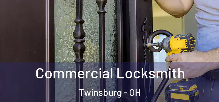 Commercial Locksmith Twinsburg - OH