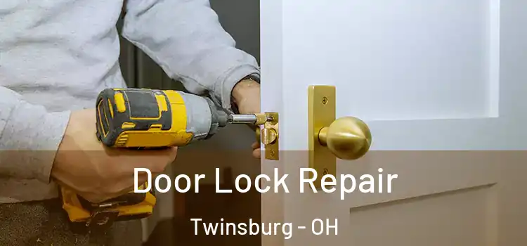 Door Lock Repair Twinsburg - OH