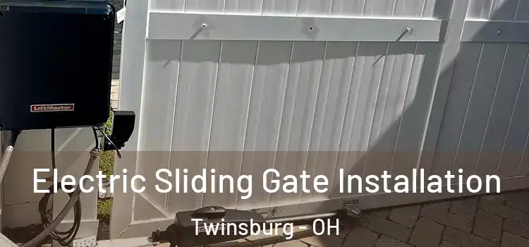 Electric Sliding Gate Installation Twinsburg - OH