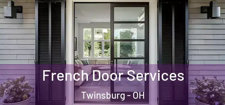 French Door Services Twinsburg - OH