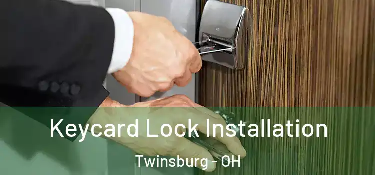 Keycard Lock Installation Twinsburg - OH