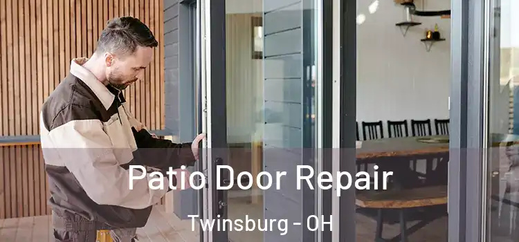 Patio Door Repair Twinsburg - OH