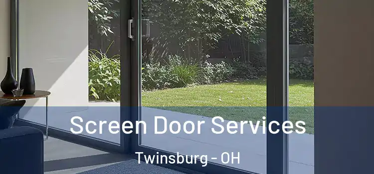 Screen Door Services Twinsburg - OH