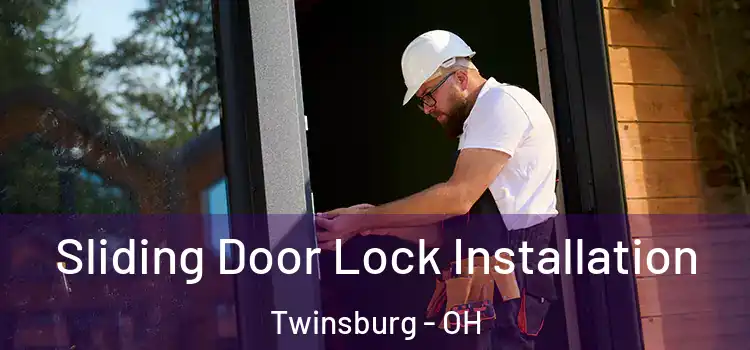 Sliding Door Lock Installation Twinsburg - OH