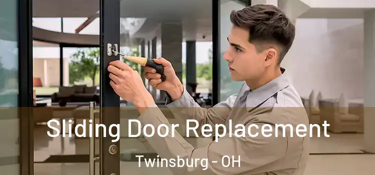 Sliding Door Replacement Twinsburg - OH